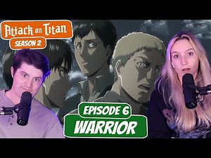 Right Now?! We’re Doing This?! |Attack on Titan Reaction with my Girlfriend| Season 2 Ep 6 “Warrior"