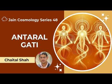 Antaral Gati Part 7- Jain Cosmology Series 48