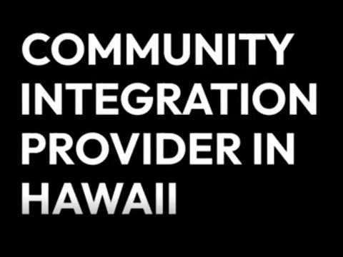 Community Integration Provider Services in Hawaii