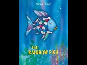 The Rainbow Fish by Marcus Pfister Read Aloud