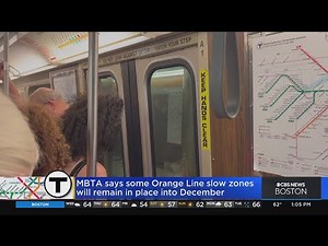 MBTA says some Orange Line slow zones will continue into December