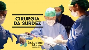 Fazer Uma CIRURGIA DA SURDEZ E Recuperar AUDIÇÃO?