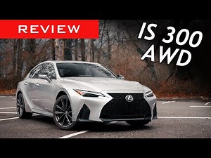 2024 Lexus IS 300 AWD Review / Can it keep up with the new crowd?