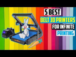 Top 5 Best Belt 3D Printers for Infinite Printing in 2024 | Best Belt 3D Printers in 2024