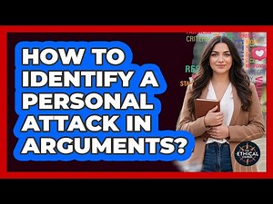 How To Identify A Personal Attack In Arguments?