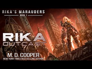 Rika Outcast - Mechs, infantry, and finding a new type of family - BOOK 1 of 7
