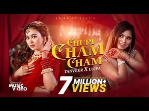 Churi Cham Cham |Luipa |Tanveer |Chamak |Official Music Video 2025