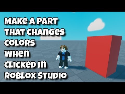 How to Make a Part that Changes Colors When Clicked in Roblox Studio