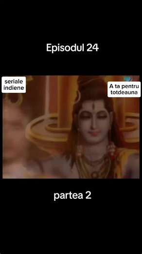 Episodul 24 Partea 2: Serialul Indian Atapentrutotdeauna