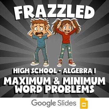 Maximum & Minimum Word Problems FRAZZLED Math Game - No Prep Algebra 1 Review