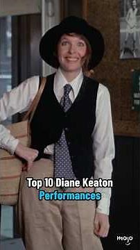 Top 10 Diane Keaton Performances