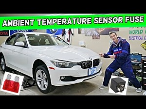 BMW F30 F31 AMBIENT AIR TEMPERATURE SENSOR FUSE LOCATION BMW 328i 320i 330i 335i 340i 318i 316i 320d
