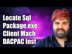 How to Locate Sqlpackage.exe on Your Client Machine for DACPAC Installation