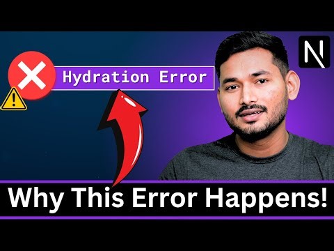 Why Hydration Errors Comes in Next.js | Next.js Complete Course | S3 Ep.10