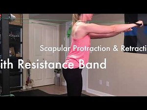 Scapular Protraction & Retraction with Resistance Band