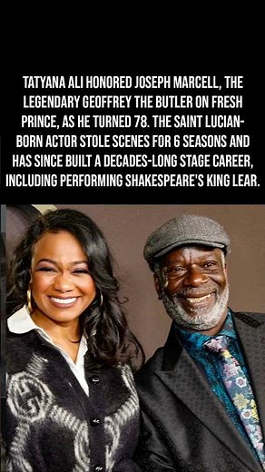 Tatyana Ali Honors Joseph Marcell, the Legendary Geoffrey, on His 78th Birthday 🎩👏🖤