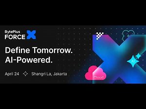 BytePlus ForceX Jakarta 2025