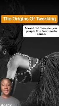 The Origins Of Twerking