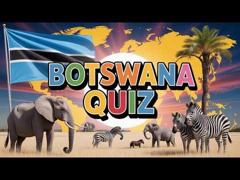 🇧🇼 Botswana Quiz Challenge Test Your Knowledge About Botswana 🌍🧠