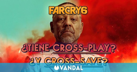 ¿Far Cry 6 tiene cross-play y cross-save? (juego cruzado y progresión cruzada)