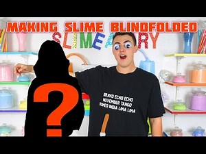 MAKING SLIME BLINDFOLDED with my girlfriend??? in the slimeatory!!