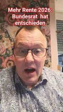 Mehr Rente 2026: Bundesrat hat entschieden!