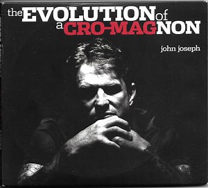 John Joseph - The Evolution Of A Cro-Magnon