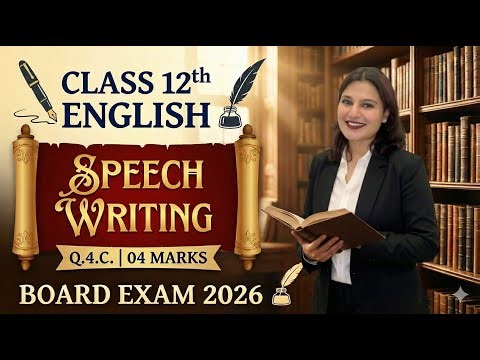 Speech Writing Skill ✍️ | Class 12 English | Q.4.C | Full Format + Example | 2026 | 04 Marks