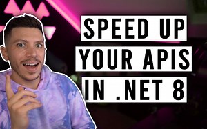 让你的 API 在 .NET 8 中快速运行！