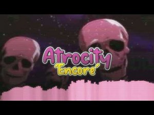 Atrocity ‘Encore’ - (Vocal Remix)