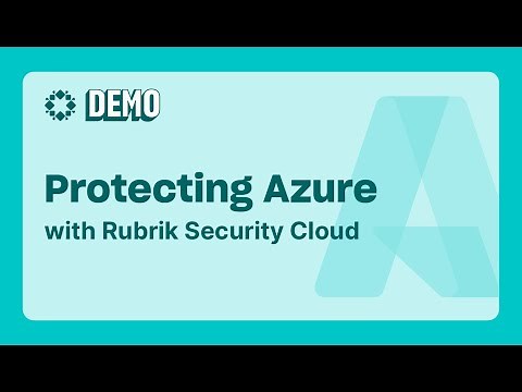 Protecting Azure with Rubrik Security Cloud