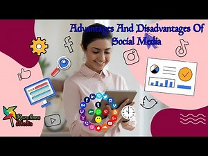 Advantages And Disadvantages Of Social Media