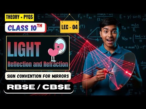 Class 10 Physics | Light – Reflection and Refraction | Sign Convention for Mirrors | RBSE/CBSE 2025