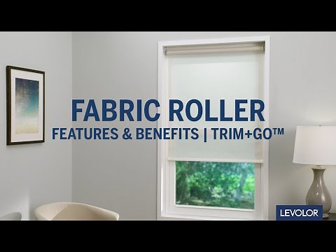 LEVOLOR Trim+Go™ Fabric Roller Shades - Features & Benefits