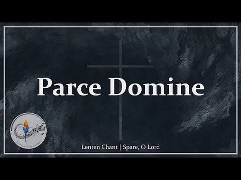 Parce Domine (Parce Populo Tuo) | Lenten Chant | Gregorian Chant | Choir w/Lyrics | Sunday 7pm Choir