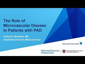 Role of Microvascular Disease in Patients with PAD by Dr. Joshua Beckman