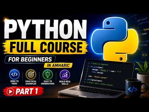 Python Programming in Amharic : Introduction & Installation - Part 1 [2026]