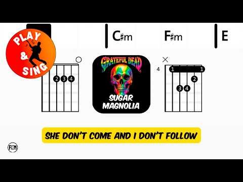 Grateful Dead - Sugar Magnolia | Scrolling Guitar Chords & Lyrics