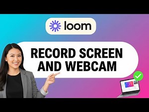How to RECORD SCREEN AND WEBCAM WITH LOOM (Step by Step)