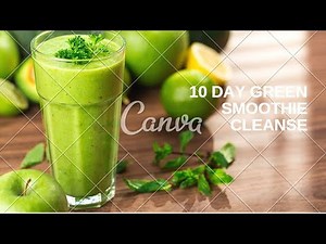 10 Day Green Smoothie Cleanse: The Complete Guide