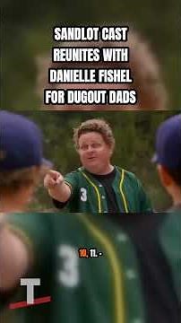 🔥 REUNION: The Sandlot Cast Is Back With Danielle Fishel for "Dugout Dads" Aug 26
