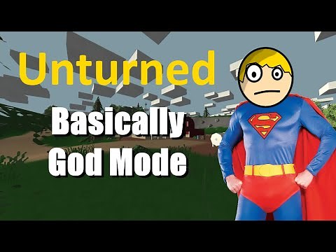Unturned - How To God Mode Basically