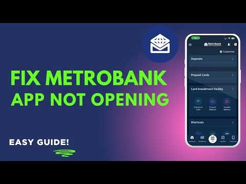 How to Fix the Metrobank App Not Opening