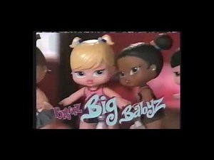 Bratz Big Babyz Commercial (2004-2005-2006)