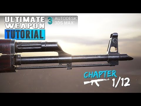 Ultimate Weapon Tutorial - Create a game ready weapon in 3Ds Max , Substance Painter & Marmoset 1/12