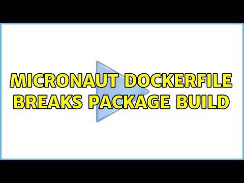 Micronaut Dockerfile breaks package build (2 Solutions!!)