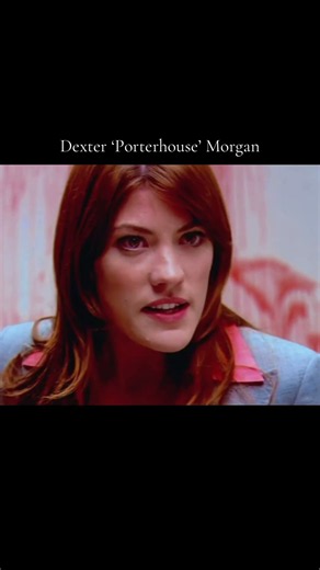 Dexter ‘Porterhouse’ Morgan