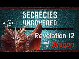 The Revelation 12 Sign, The Dragon & the Celestial Woman