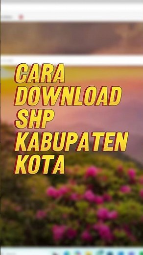 Cara Download SHP Kabupaten Kota