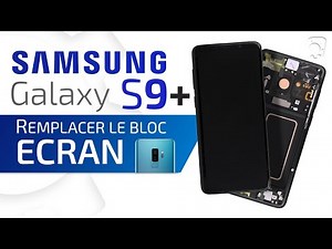 Comment remplacer l'écran complet du Samsung Galaxy S9 Plus : Tutoriel Brico-Phone